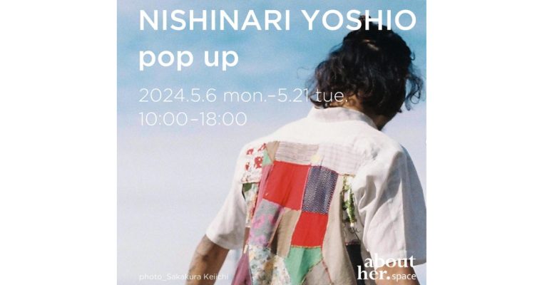 「NISHINARI YOSHIO」のPOP UP開催中！